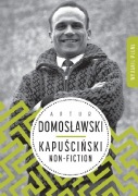 Artur Domosławski - Kapuściński non-fiction 