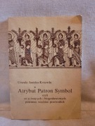 Atrybut Patron Symbol Urszula Janicka-Krzywda