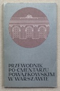 279 Przewodnik po cmentarzu Powązkowskim w Warszawie wydanie II 1978 