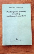 Psychologiczne podstawy rewalidacji upośledzonych umysłowo