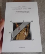FANTOMOWE CIAŁO KRÓLA - JAN SOWA