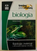 Trening przed maturą. Biologia Fizjologia zwierząt z elem. fiz. czł. Bukała