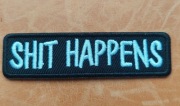 Morale Patch/Naszywka SHIT HAPPENS  (rewers z klejem)