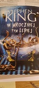 Stephen King Im mroczniej tym lepiej