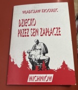 Dziecko przez sen zapłacze Władysław Krogulec