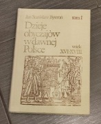 Dzieje obyczajów w dawnej Polsce. Tom I