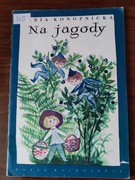 MARIA KONOPNICKA - NA JAGODY
