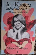 TATIANA MINDEWICZ-PUACZ - JA - KOBIETA, KTÓREJ NIEZNAŁAM