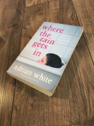 Where the Rain Gets In - Adrian White
