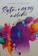 Rytm naszej melodii - Joanna Chwistek