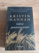 Gdzie poniesie wiatr Kristin Hannah