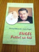 Engel Futbol na tak Jerzy Engel i Maciej Polkowski 