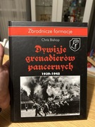ZBRODNICZE FORMACJE - CHRIS BISHOP - DYWIZJE GRENADIERÓW PANCERNYCH  