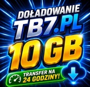 TB7.PL 10GB | DOŁADOWANIE | PREMIUM TRANSFER 24h | NATYCHMIAST