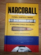 Narcoball futbol, kartele i śmierć w Kolumbii Pablo Escobara 