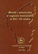 Miasta i miasteczka w regionie łomżyńskim w XIX i 