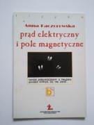 Kaczorowska PRĄD ELEKTRYCZNY I POLE MAGNETYCZNE b
