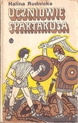 UCZNIOWIE SPARTAKUSA - Halina Rudnicka