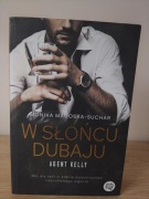 W słońcu Dubaju. Agent Kelly” – Monika Magoska-Suchar | Autograf autorki