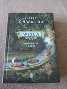 Andrzej Chwalba - Wisła Biografia rzeki
