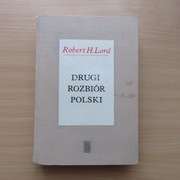 DRUGI ROZBIÓR POLSKI Robert Lord