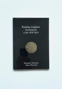 Katalog trojaków koronnych z lat 1618-1624