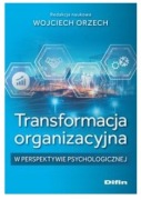 Transformacja organizacyjna w perspektywie psychologicznej