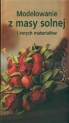 Modelowanie z masy solnej i innych materiałów