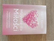 Matt  Kahn  Wszystko dla miłości 