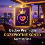 BADOO PREMIUM  NA ZAWSZE - dożywotne KONTO - szybka realizacja od ręki 