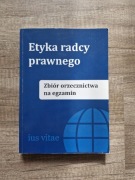 Etyka radcy prawnego Zbiór orzecznictwa na egzamin