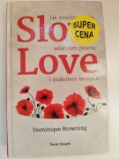 Slow Love - Dominique Browning