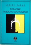 Leszek Żądło PORADNIK ROZWOJU DUCHOWEGO