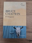 Bruce Chatwin W Patagonii