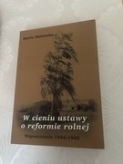 W cieniu ustawy o reformie rolnej: wspomnienia 1944-1945 Maria Walewska