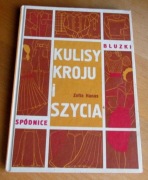 Zofia Hanus - KULISY KROJU I SZYCIA. Bluzki, spódnice