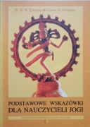 Podstawowe wskazówki dla nauczycieli Jogi B.K.S Iyengar