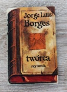 Jorge Luis Borges - TWÓRCA | Czytelnik 1974 | El Hacedor | TWARDA oprawa