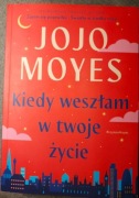 Kiedy weszłam w twoje życie Jojo Moyes