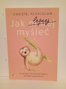 Jak lepiej myśleć Christel Petitcollin