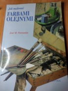 JAK MALOWAĆ FARBAMI OLEJNYMI JOSE M.PARRAMON