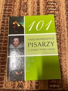 101 najsławniejszych pisarzy w dziejach polski i ś