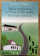 szkoła publiczna w polsce w XX wieku, Barbara Wagner