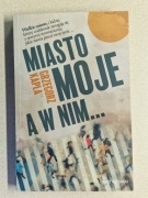 MIASTO MOJE A W NIM... - GRZEGORZ KAPLA !!!!!!!