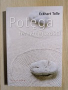 POTĘGA TERAŹNIEJSZOŚCI ECKHART TOLLE NOWA!