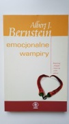 Emocjonalne wampiry Albert J. Berstein