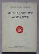 1491 Muzelanictwo Wojskowe Muzeum Wosjka Polskiego 1985