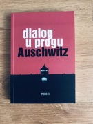 Dialog u progu Auschwitz Tom 1. Manfreda Deselaersa