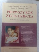 Pierwszy rok życia dziecka - Arlene Eisenberg H E. Murkoff S E. Hathaway