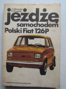 Jeżdżę samochodem Polski Fiat 126 P